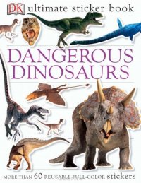 Ultimate Sticker Book: Dangerous Dinosaurs