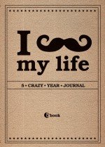 I *** My Life: 5 Crazy Year Journal (подарочное издание)