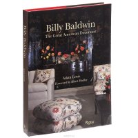 Billy Baldwin: The Great American Decorator