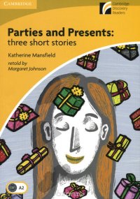 Katherine Mansfield - «Parties and Presents: Level A2: Elementary/Lower-Intermediate»