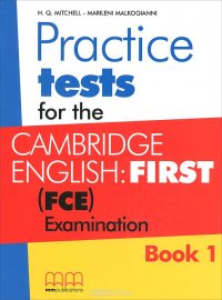 Practice Tests for the Cambridge English: First (FCE) Examination. Book 1