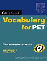 Cambridge: Vocabulary for PET: Classroom Vocabulary Practice