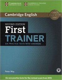 First Trainer: Six Practice Tests with Answers