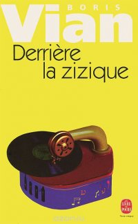 Derriere l la zizique