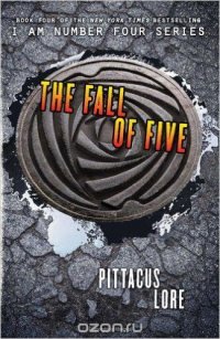 The Fall of Five: Book 4