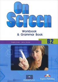 On Screen: Level B2: Workbook & Grammar Book