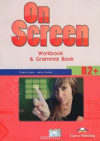 On Screen B2+: Workbook & Grammar Book