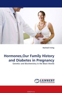 Hormones,Our Family History and Diabetes in Pregnancy