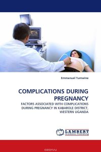 COMPLICATIONS DURING PREGNANCY