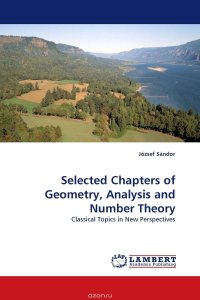 Selected Chapters of Geometry, Analysis and Number Theory