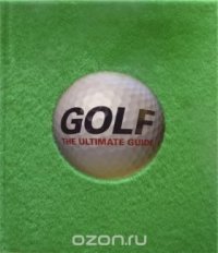 Golf The Ultimate Guide