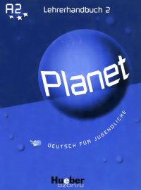 Planet: А2: Lehrerhandbuch