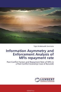 Information Asymmetry and Enforcement Analysis of MFIs repayment rate