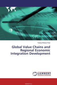 Global Value Chains and Regional Economic Integration Development