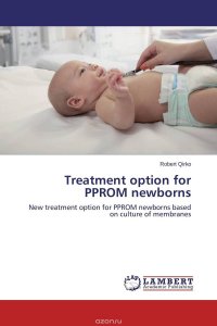 Treatment option for PPROM newborns