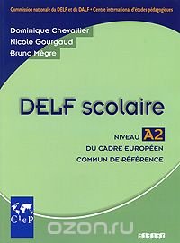 Delf scolaire: Niveau A2 du cadre europeen commun de reference