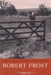 The Collected Prose of Robert Frost