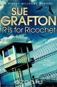 Sue Grafton - «R Is for Ricochet»