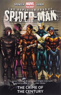 The Superior Foes of Spider-Man: Volume 2: The Crime of the Century