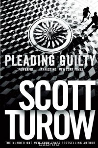 Scott Turow - «Pleading Guilty»