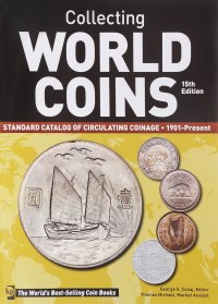 Thomas Michael, George S. Cuhaj - «Collecting World Coins: Standard Catalog of Circulating Coinage: 1901-Present»