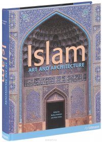 Islam: Art And Architecture