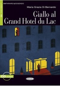 Giallo al Grand Hotel du Lac (+CD)