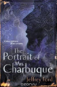 The Portrait of Mrs Charbuque