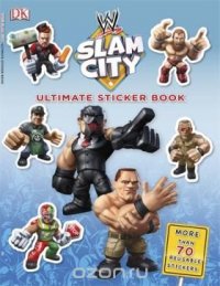 Ultimate Sticker Book: WWE Slam City