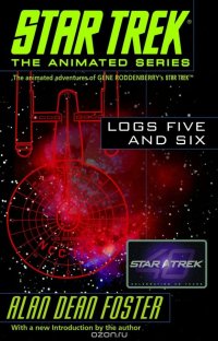 Star Trek Logs Five and Six