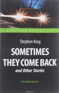 Sometimes They Come Back and Other Stories: Intermediate