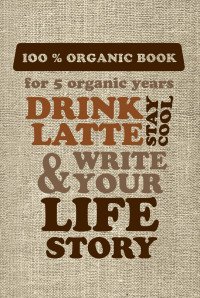  - «DRINK LATTE & WRITE YOUR LIFE STORY (мешковина)»