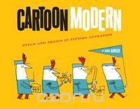 Cartoon Modern: Style and Design in 1950s Animation