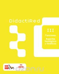 DidactiRed 3. Funciones. Aspectos fonologicos y foneticos