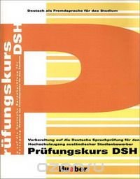 Prufungskurs Dsh - Level 10: Ubungsbuch