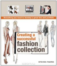 Creating a Successful Fashion Collection: Everything You Need to Develop a Great Line and Portfolio