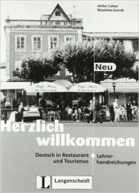 Herzlich willkommen: Deutsch in Restaurant und Tourismus: Lehrerhandreichungen