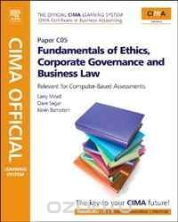 CIMA Official Learning System Fundamentals of Ethics, Corporate Governance and Business Law, Fourth Edition (Cima Official Learning System - Co5)