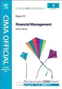 CIMA Official Exam Practice Kit Financial Management, Fifth Edition: 2010 Edition