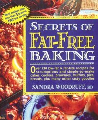 Sandra Woodruff - «Secrets of Fat-free Baking»