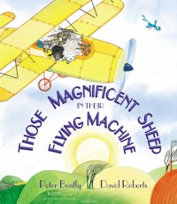 Peter, Bently - «Those Magnificent Sheep In Their Flying Machine»