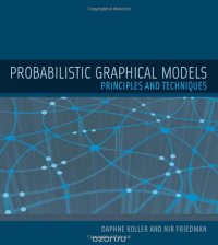 Probabilistic Graphical Models: Principles and Techniques