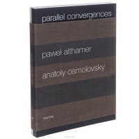 Pawel Althamer, Anatoly Osmolovsky: Parallel Convergences. Anatoly Osmolovsky: Selected writings (комплект из 2 книг)