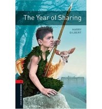 OXFORD bookworms library 2: YEAR OF SHARING 3 ED