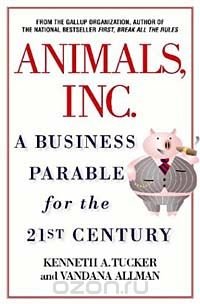 Animals Inc.: A Business Parable for the 21st Century