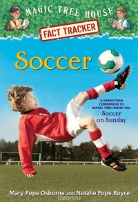 Magic Tree House Fact Tracker #29: Soccer