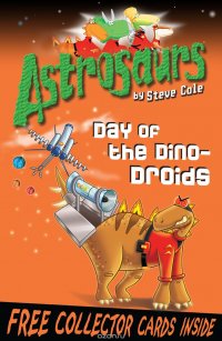 Astrosaurs 7: Day of the Dino-Droids