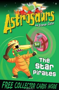 Astrosaurs 10: The Star Pirates