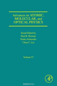 Advances in Atomic, Molecular, and Optical Physics,57