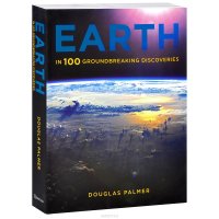 Earth in 100 Groundbreaking Discoveries